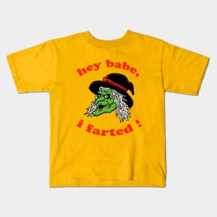 Hey Babe, I Farted ! Kids T-Shirt
